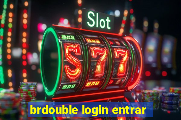 brdouble login entrar